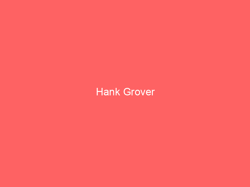 Hank Grover