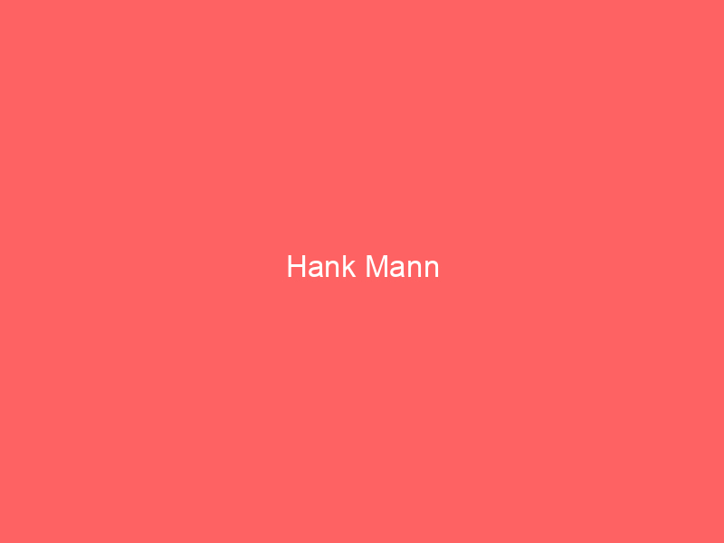 Hank Mann