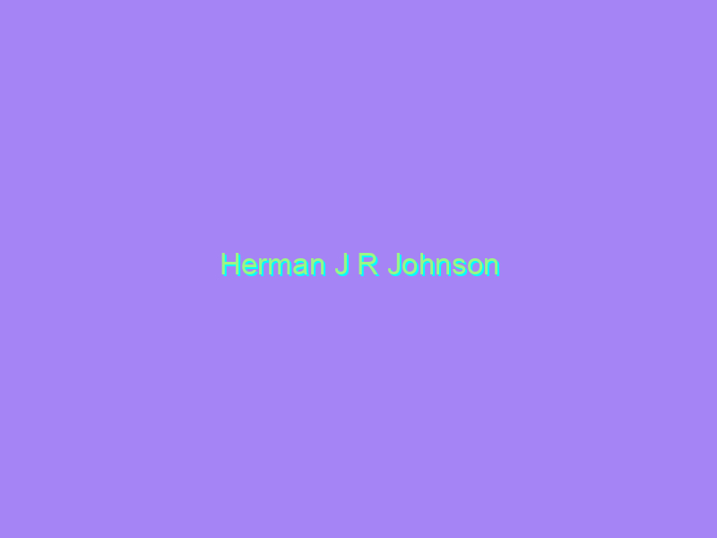 Herman J R Johnson