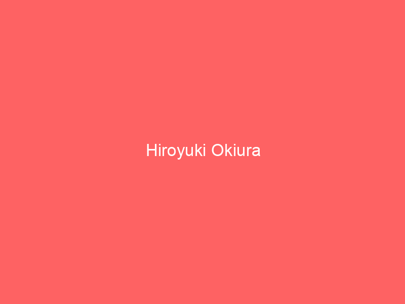 Hiroyuki Okiura