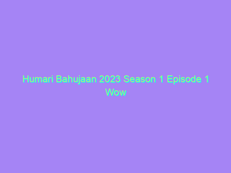 Humari Bahujaan 2023 Season 1 Episode 1 Wow Originals Watch Online Full Movie