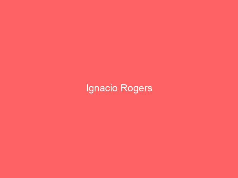 Ignacio Rogers