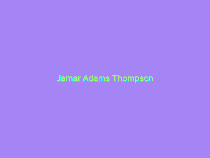 Jamar Adams Thompson