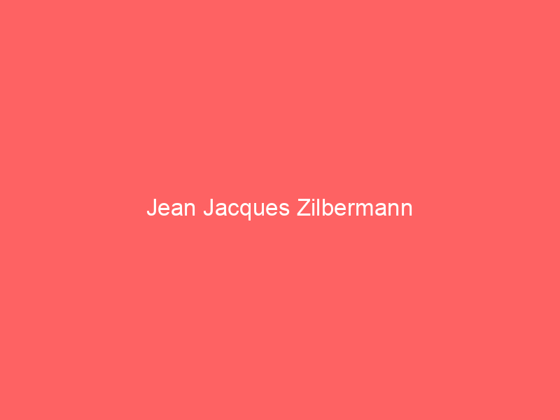 Jean Jacques Zilbermann