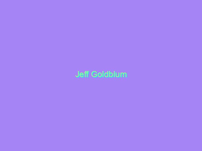 Jeff Goldblum