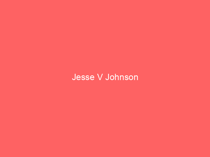 Jesse V Johnson