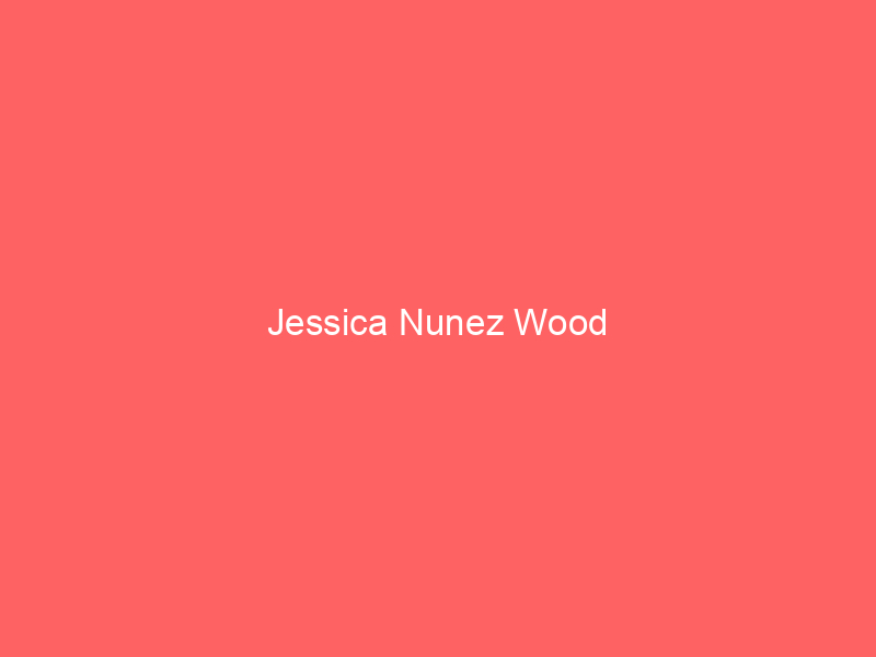 Jessica Nunez Wood