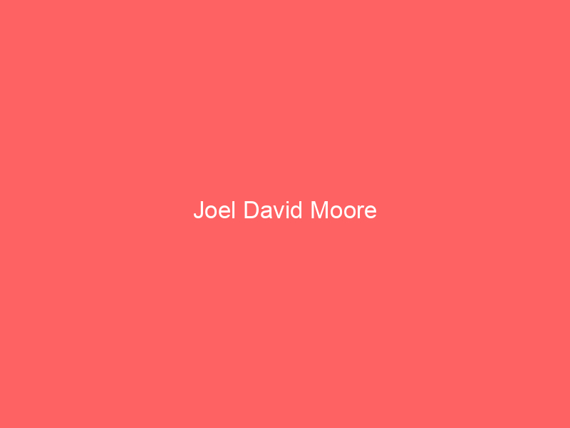 Joel David Moore