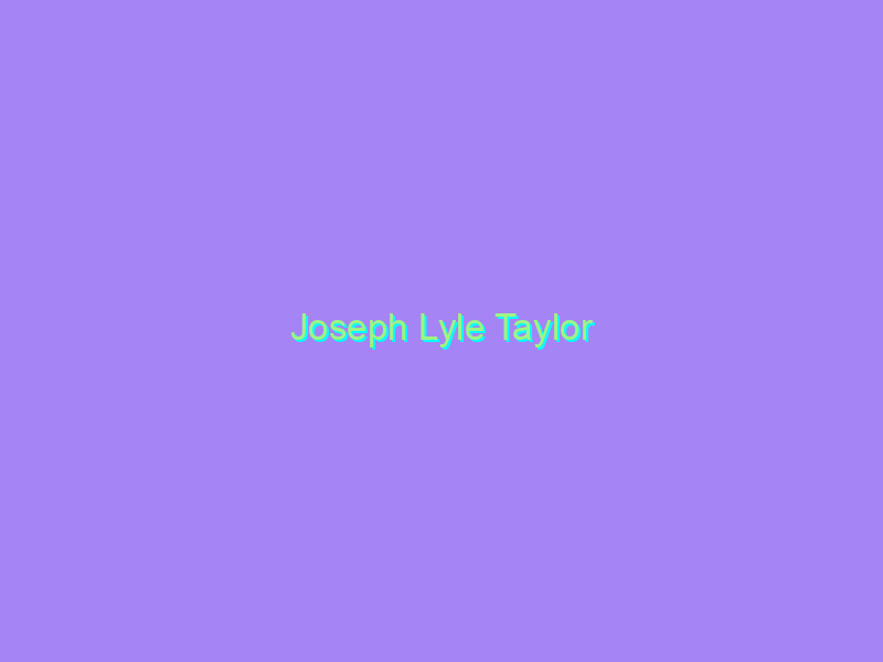 Joseph Lyle Taylor