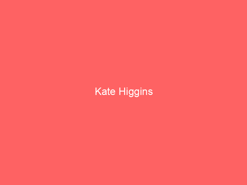Kate Higgins