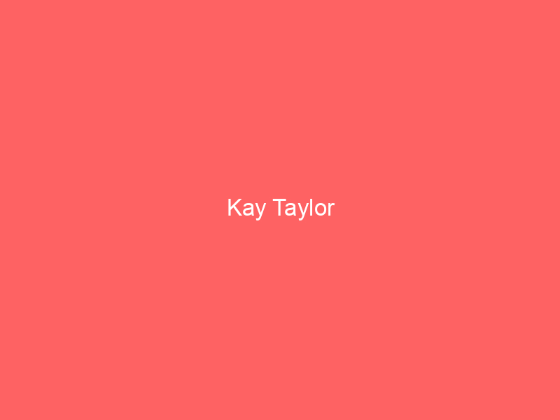 Kay Taylor