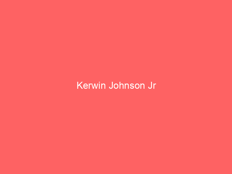 Kerwin Johnson Jr