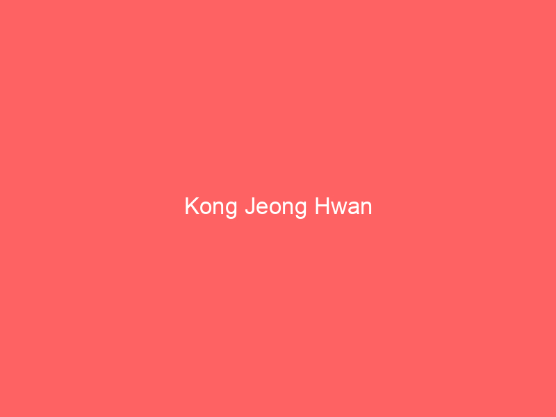 Kong Jeong Hwan