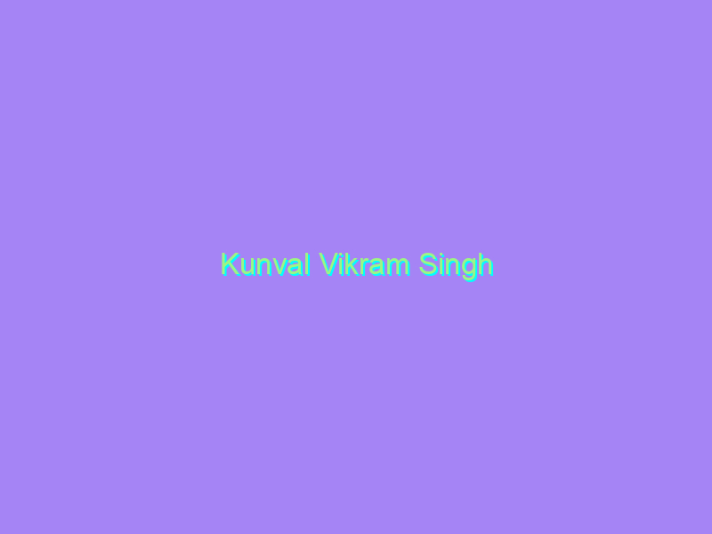 Kunval Vikram Singh