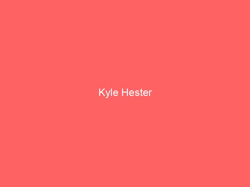Kyle Hester