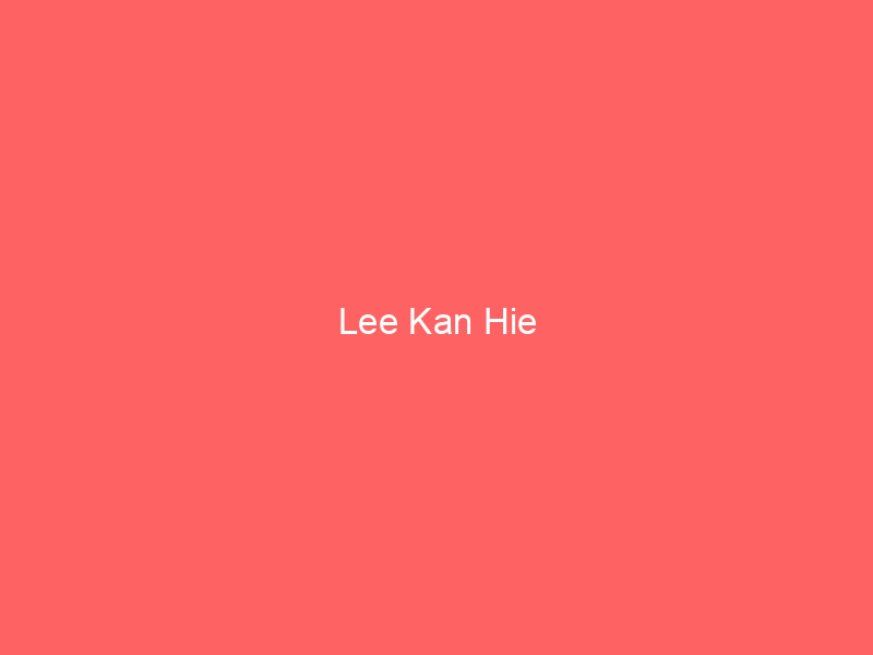 Lee Kan Hie