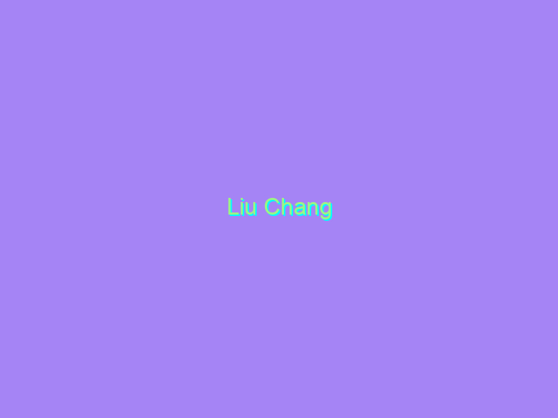 Liu Chang