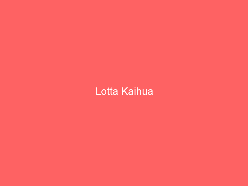 Lotta Kaihua