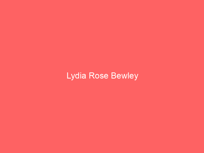 Lydia Rose Bewley