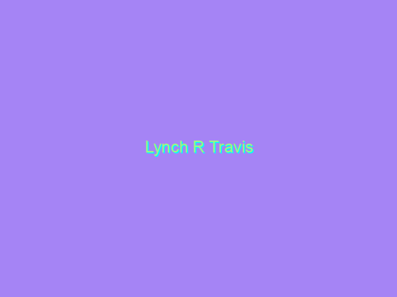 Lynch R Travis