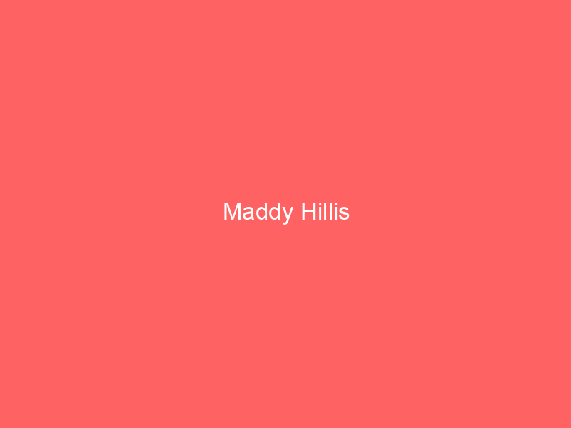 Maddy Hillis