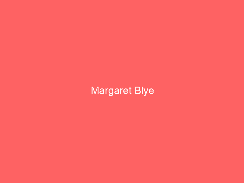 Margaret Blye