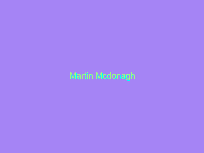 Martin Mcdonagh