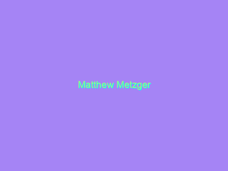 Matthew Metzger