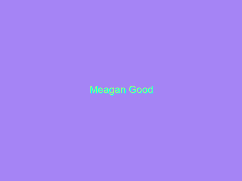 Meagan Good