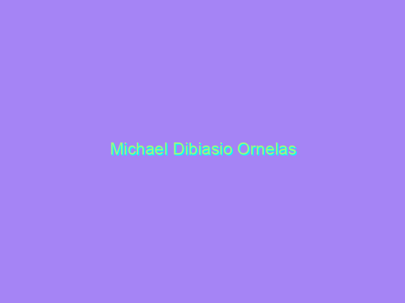 Michael Dibiasio Ornelas