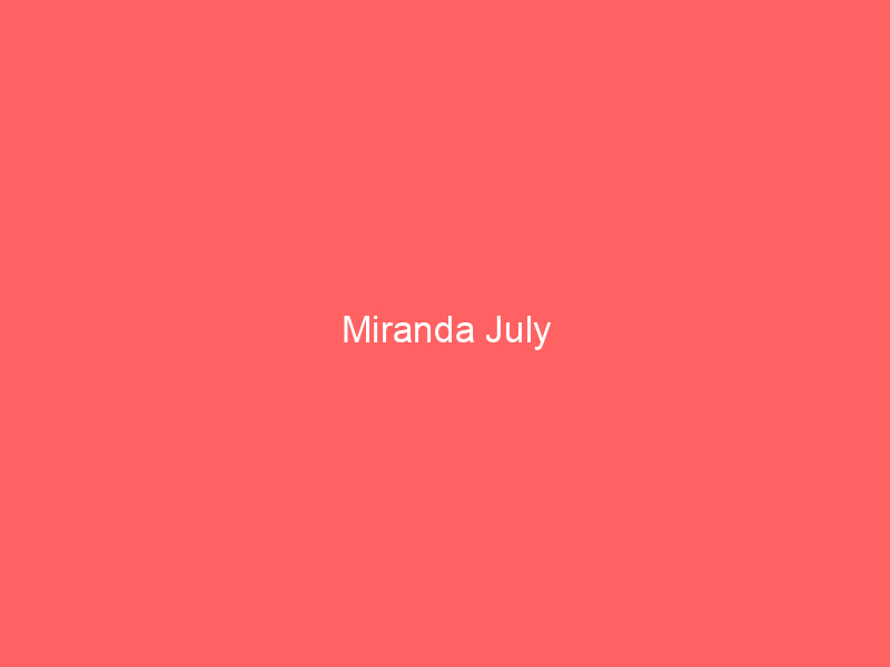 Miranda July