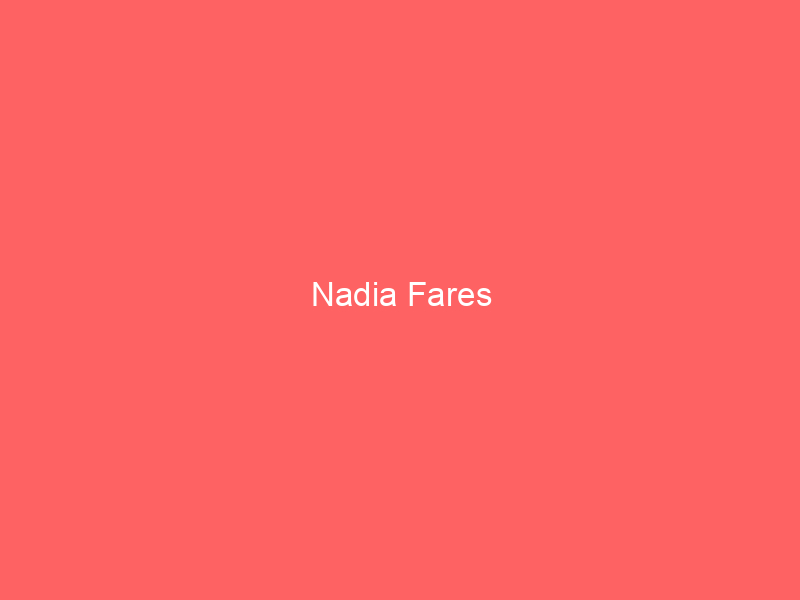 Nadia Fares