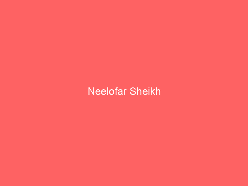 Neelofar Sheikh