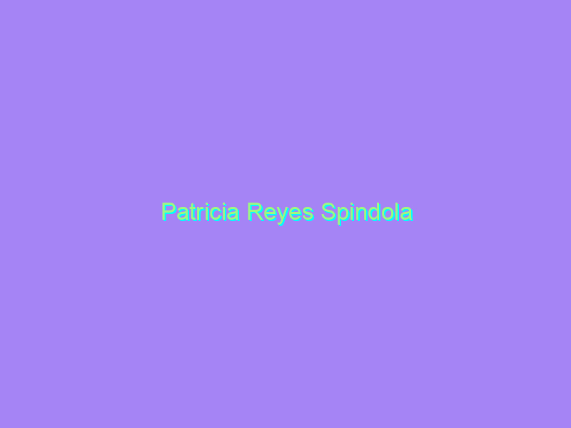 Patricia Reyes Spindola