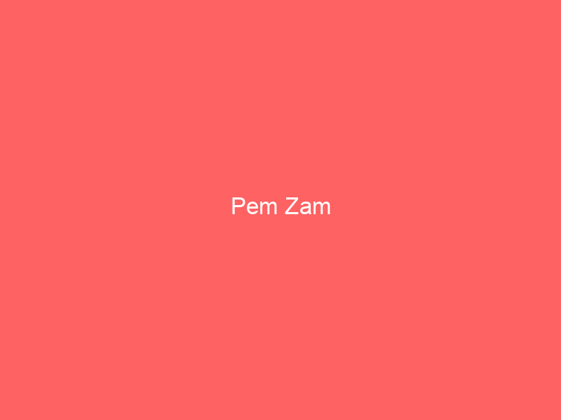 Pem Zam