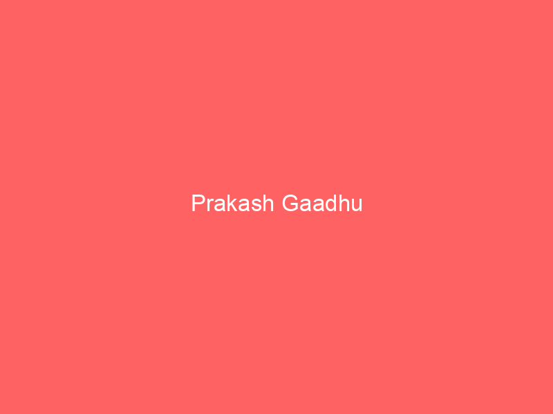 Prakash Gaadhu