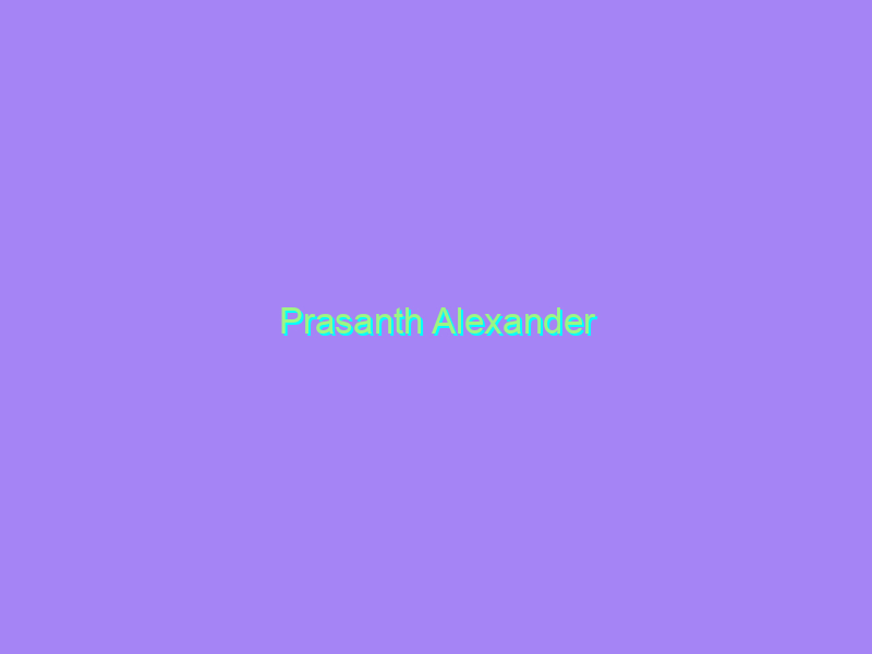 Prasanth Alexander