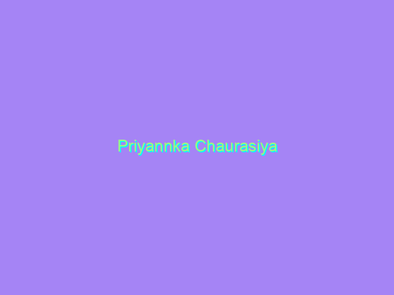 Priyannka Chaurasiya