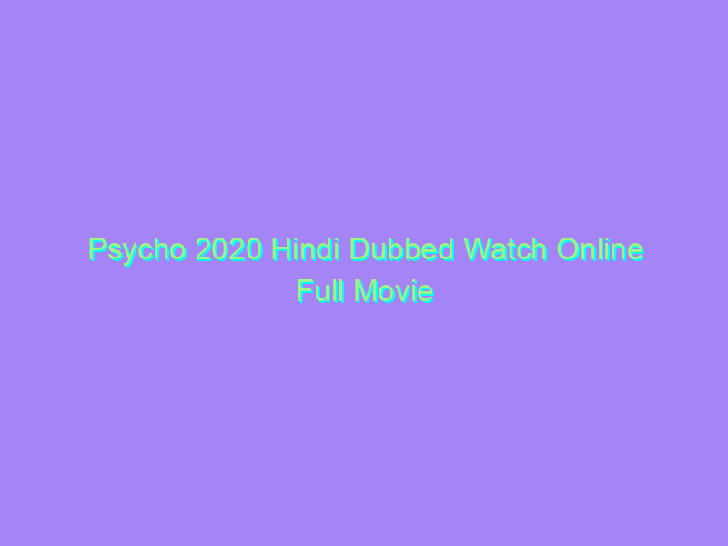 Psycho 2020 Hindi Dubbed Watch Online Full Movie