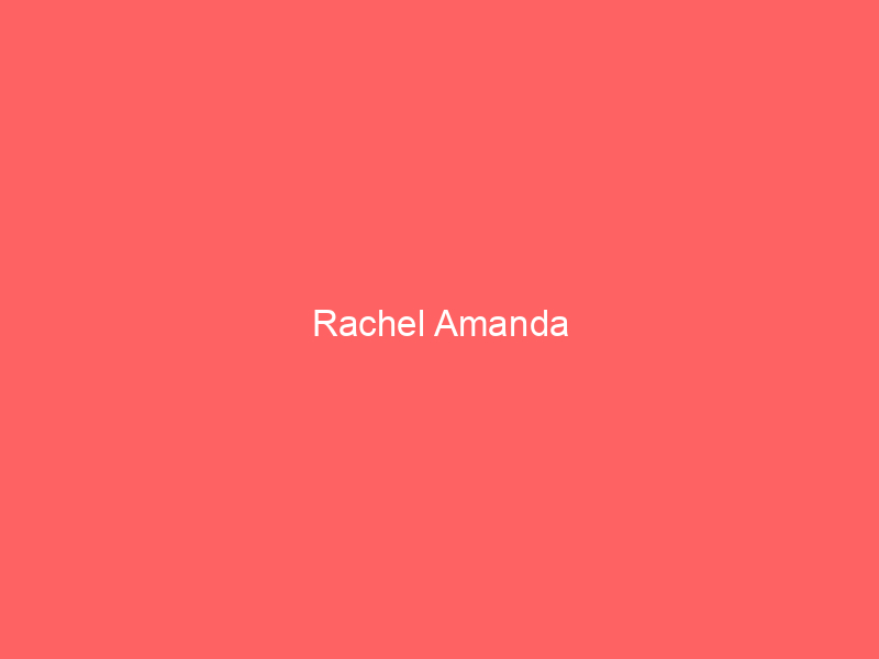 Rachel Amanda