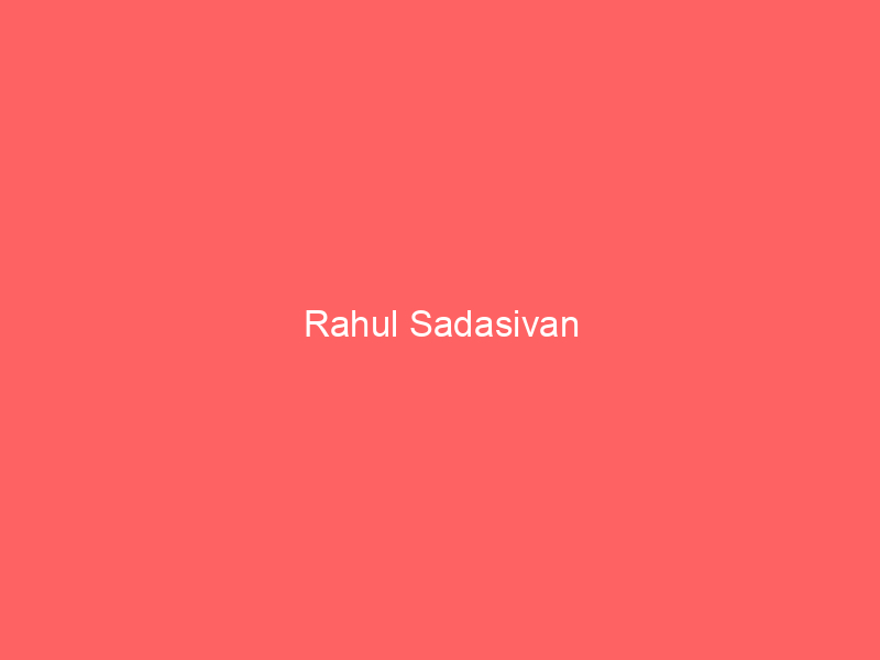 Rahul Sadasivan