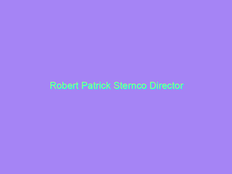 Robert Patrick Sternco Director
