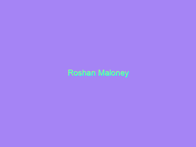 Roshan Maloney