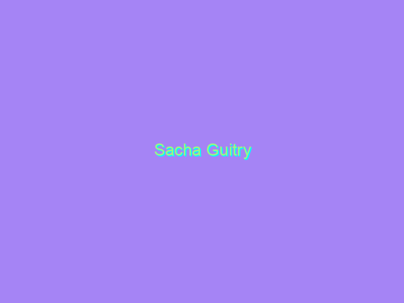 Sacha Guitry