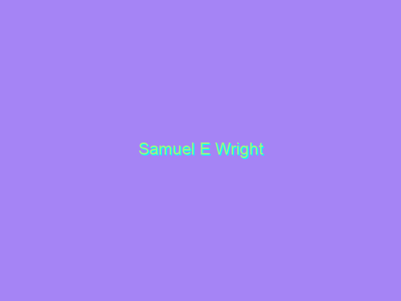 Samuel E Wright