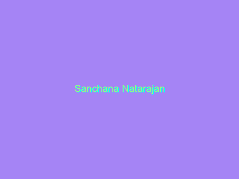 Sanchana Natarajan