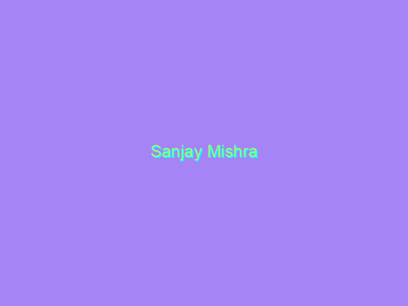 Sanjay Mishra