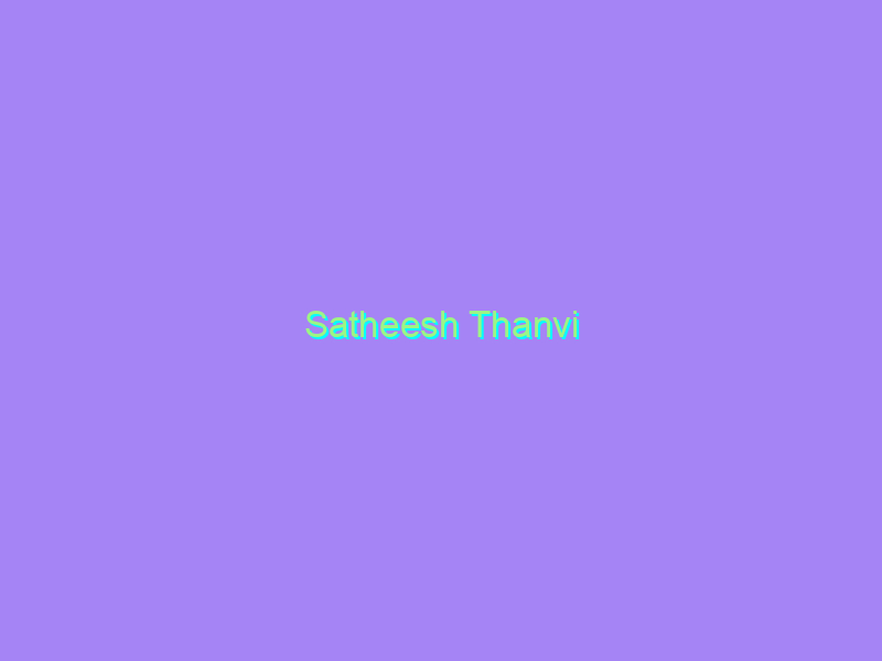 Satheesh Thanvi