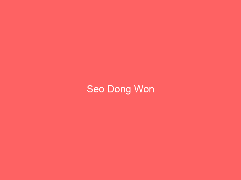 Seo Dong Won