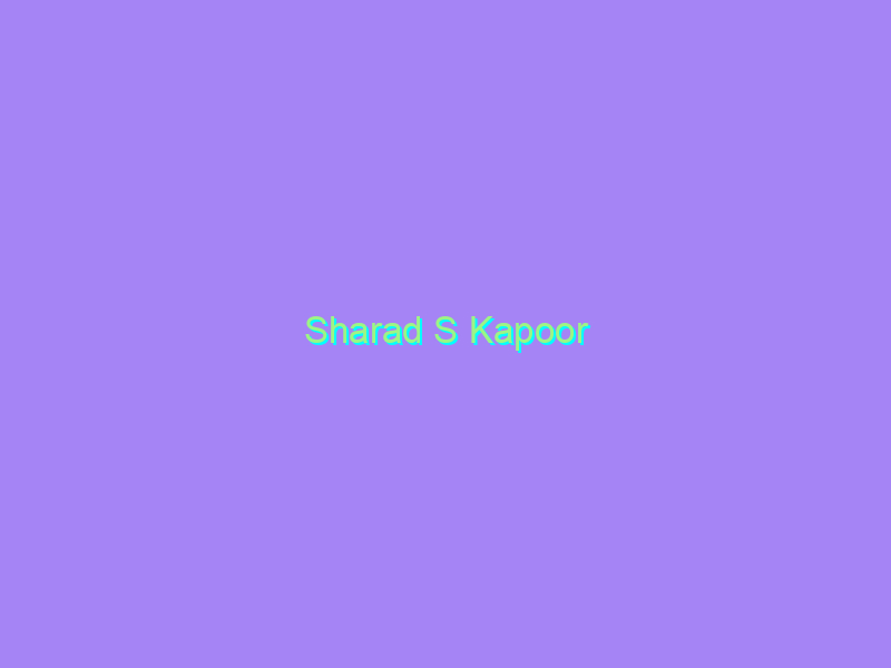 Sharad S Kapoor